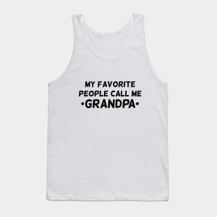 My favorite people call me grandpa T-shirt Tank Top